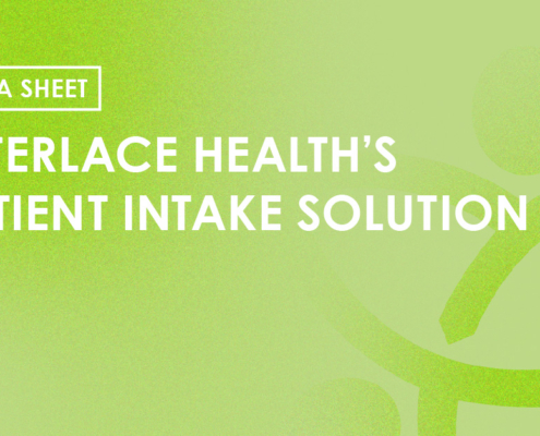 Data Sheet - Interlace Health's Patient Intake Solution