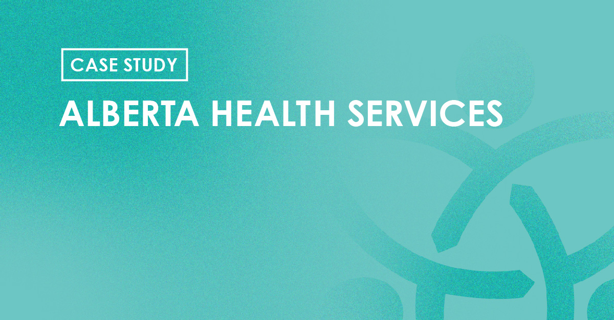 Case Study - Alberta Health Services