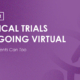 Webinar - Clinical trials are going virtual