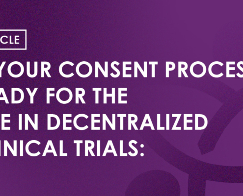 Article - Is your consent process ready for the rise in decentralized clinical trials?