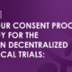 Article - Is your consent process ready for the rise in decentralized clinical trials?