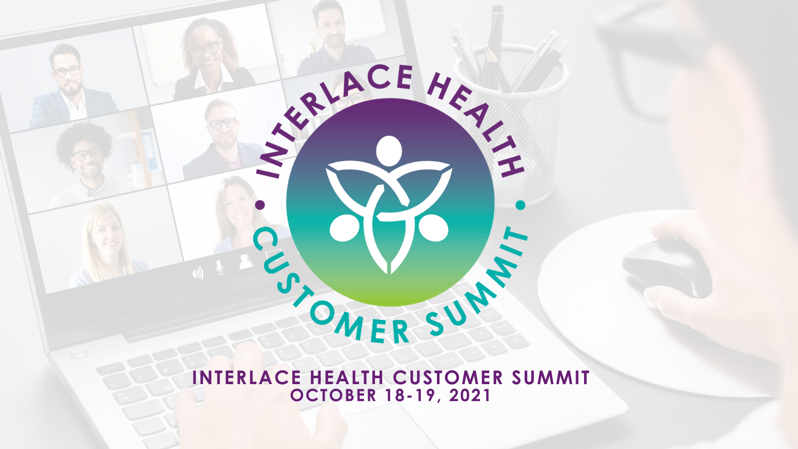2021 Customer Summit Interlace Health
