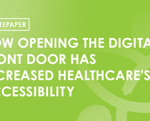 Whitepaper- How opening the digital front door has increased healthcare's accessibility