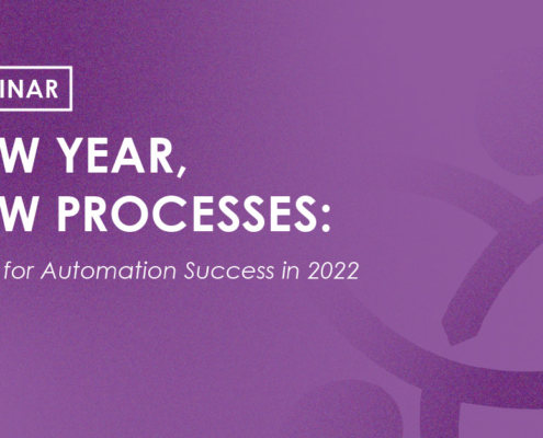 Webinar - New Year, New Processes: 2 Tips for Automation Succes in 2022