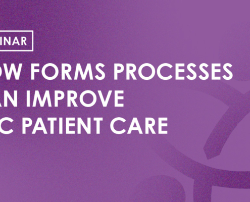 Webinar - How Forms Processes can Improve ASC Patient Care