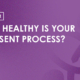 Webinar - How Healthy is your Consent Process?