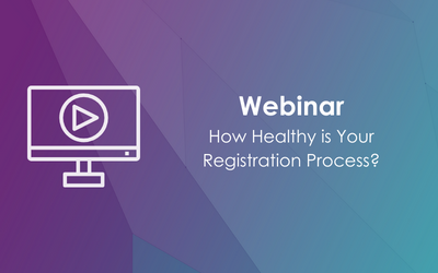 Webinar - How Healthy Is Your Registration Process