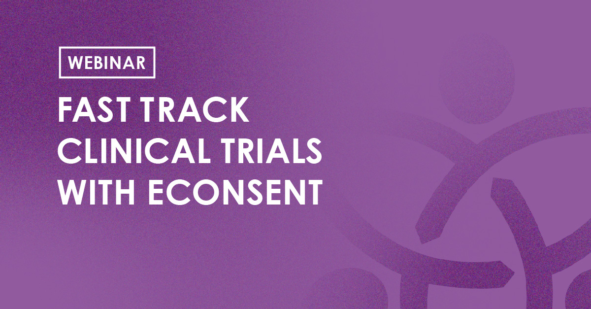 Webinar - Fast track clinical trials with econsent