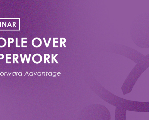Webinar - People over Paperwork with Forward Advantage