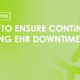 EHR Downtime Continuity Featured Image